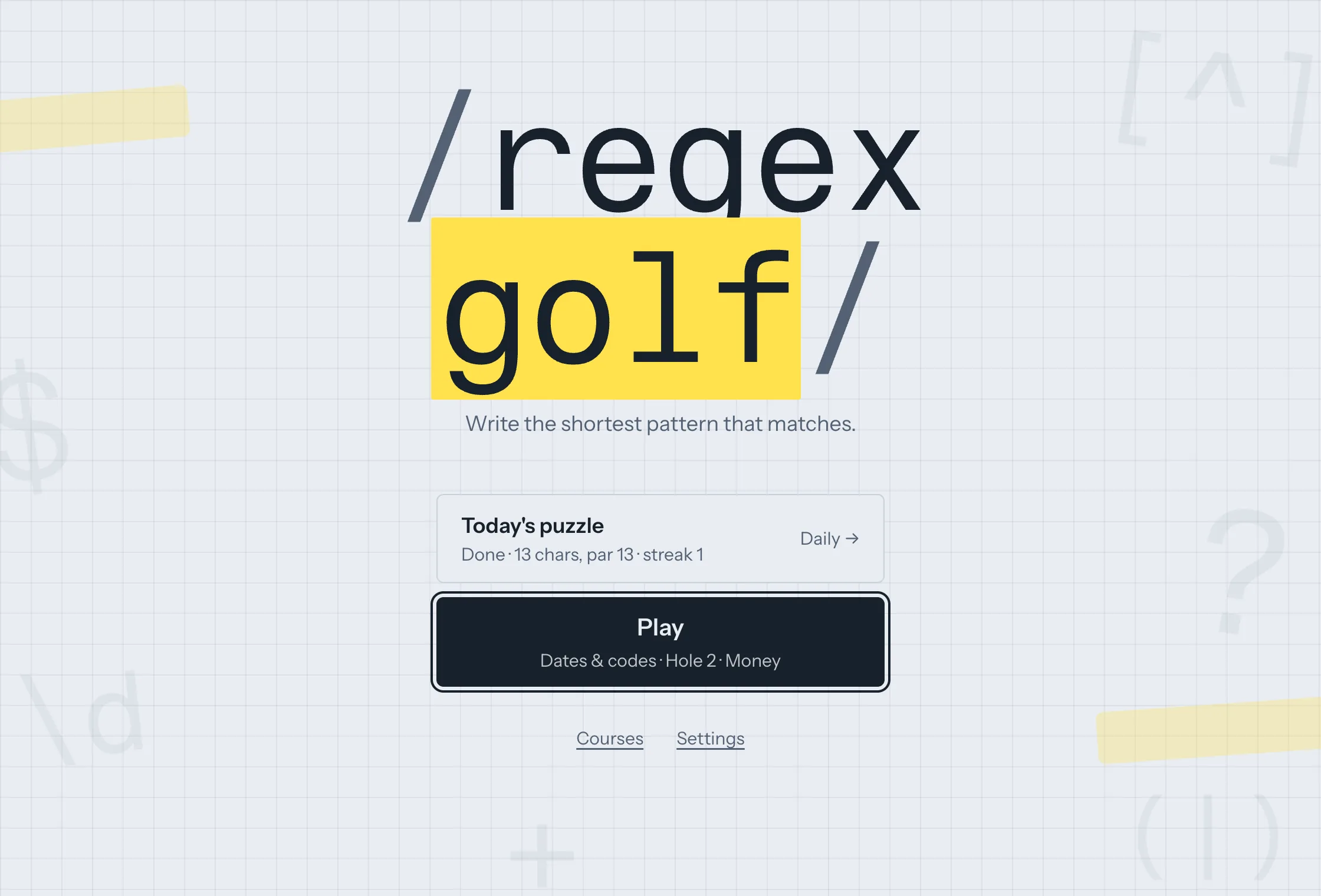 Regex golf's menu: the /regex golf/ title on squared paper, today's puzzle marked done at 13 characters with par 13 and a streak of 1, and a Play button that resumes Dates & codes, hole 2.